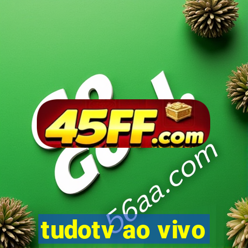 tudotv ao vivo